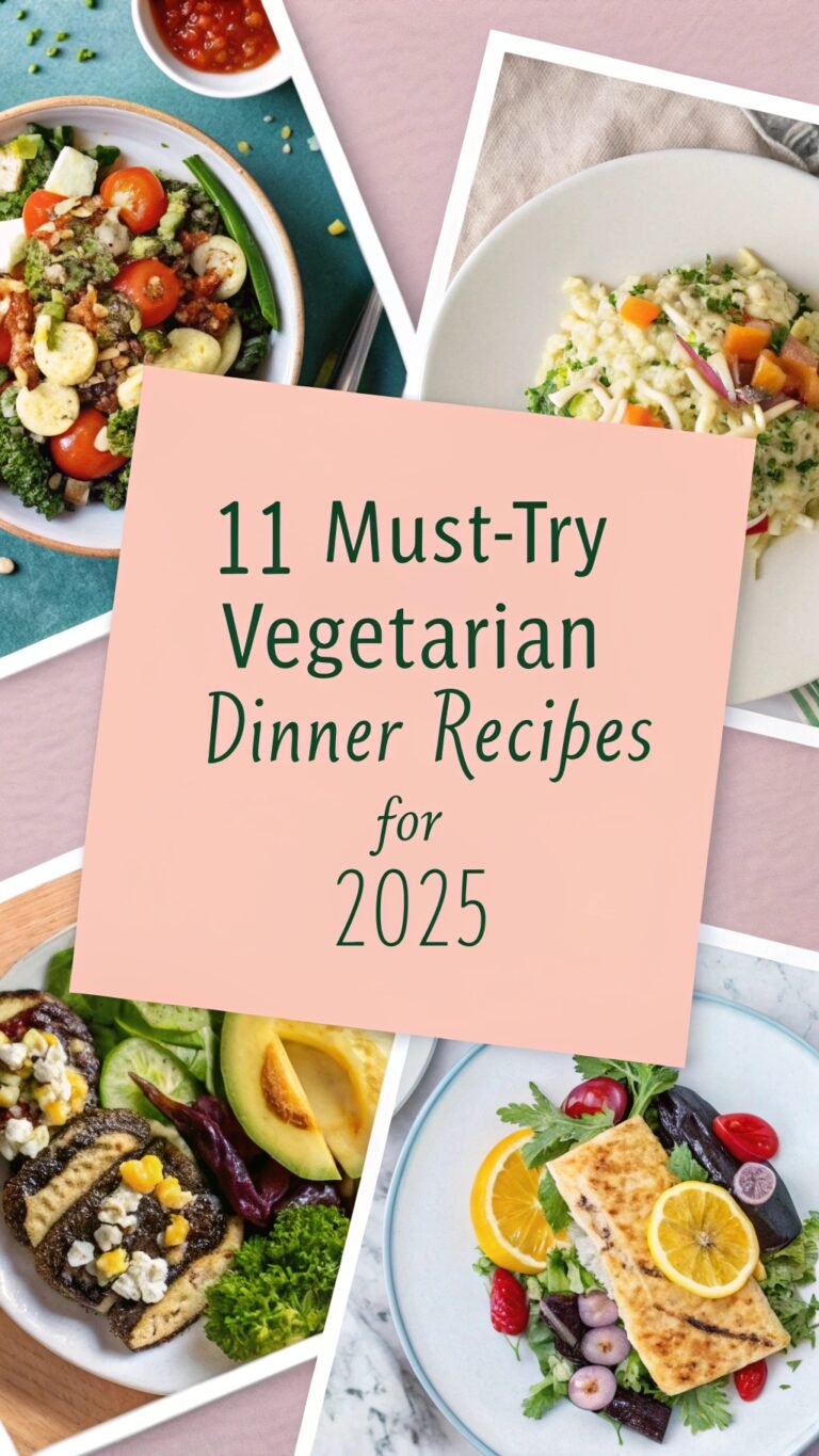 11 Must-Try Vegetarian Dinner Recipes for 2025