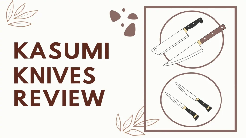 Kasumi Knives Review: Are These Worth the Investment?