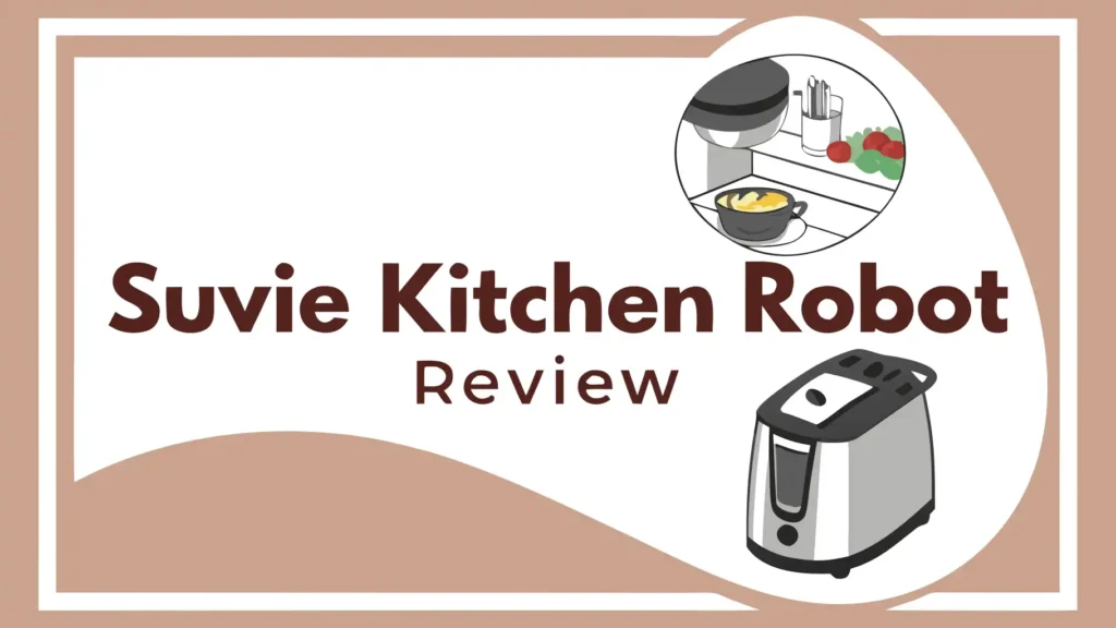 Suvie Kitchen Robot Review: Can This Transform Your Cooking? Suvie Kitchen Robot Review: Can This Transform Your Cooking?