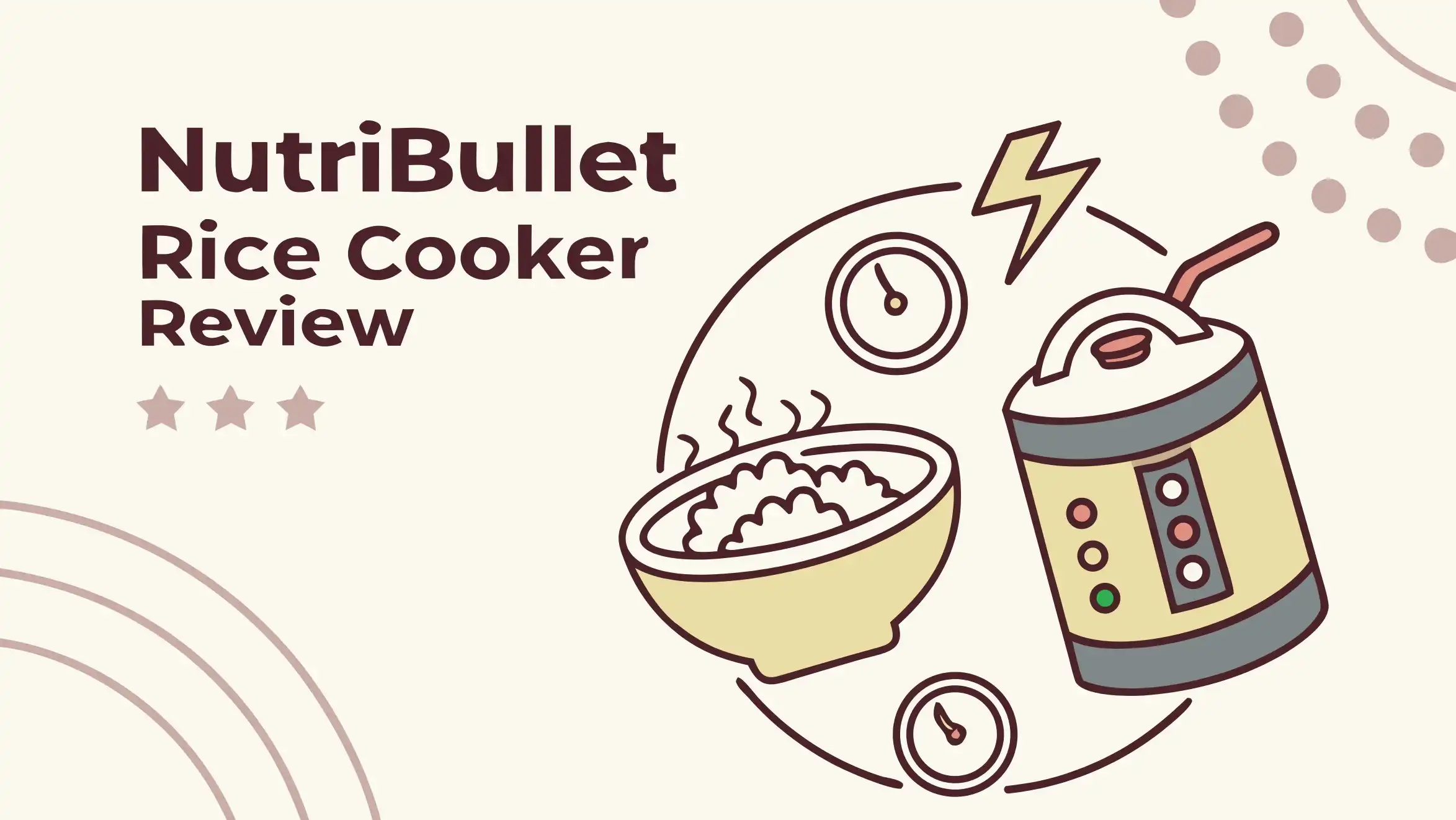 NutriBullet Rice Cooker Review: Everything You Need to Know