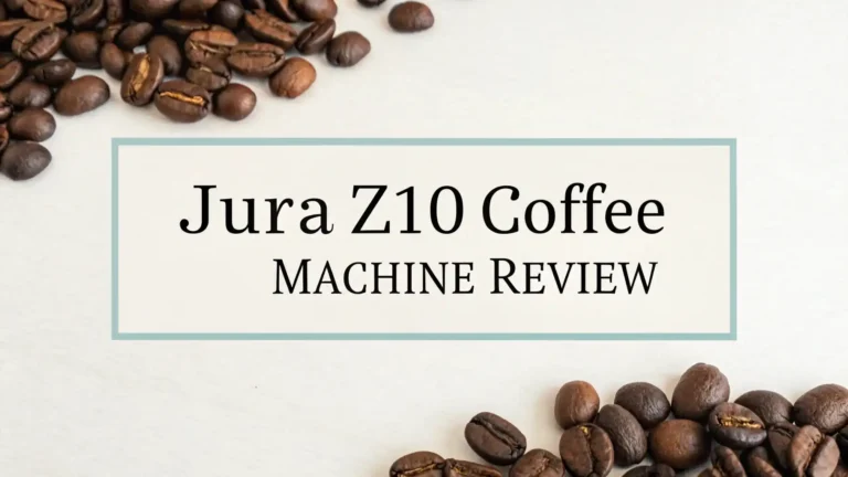 Jura Z10 Coffee Machine Review: Worth Every Penny?